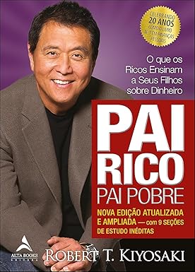 Pai rico,Pai pobre: Edição de 20 anos atualizada e ampliada - Robert T. Kiyosaki