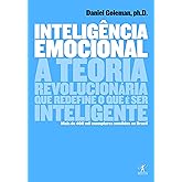 Inteligência emocional: A teoria revolucionária que redefine o que é ser inteligente - Daniel Goleman, ph.D.