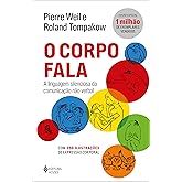 O corpo fala: Pierre Weil e Roland Tompakow